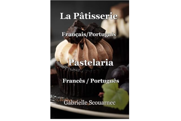 La Pâtisserie Français/Portugais - Pastelaria Francês/Português